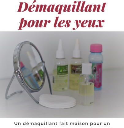 DIY Démaquillant Yeux : hydratation et nutrition intense !